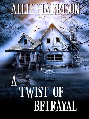 cover image of A Twist of Betrayal